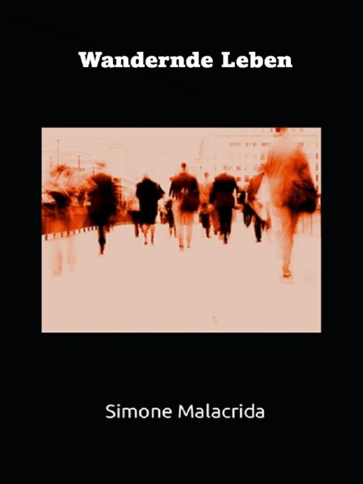 Title details for Wandernde Leben by Simone Malacrida - Available